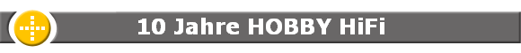 10 Jahre HOBBY HiFi